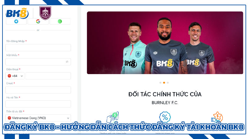 Đăng ký BK8 - Hướng dẫn cách thức đăng ký tài khoản BK8 Đăng ký BK8 - Hướng dẫn cách thức đăng ký tài khoản BK8
