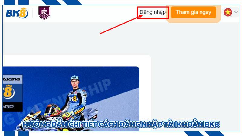 Đăng nhập BK8 | Cách thức và những trường hợp nên tránh Hướng Dẫn Chi Tiết Cách Đăng Nhập Tài Khoản BK8